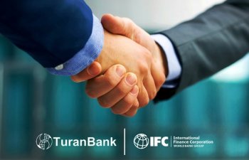 TuranBank Beynəlxalq Maliyyə Korporasiyası (IFC) ilə növbəti layihəyə start verdi