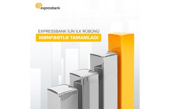 Expressbank 2023-cü ilin ilk rübünü mənfəətlə tamamladı