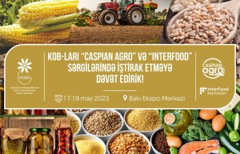 “Caspian Agro” və “İnterFood Azerbaijan” sərgilərində məhsul və xidmətlərini təqdim etmək istəyən KOB subyektlərinin nəzərinə!