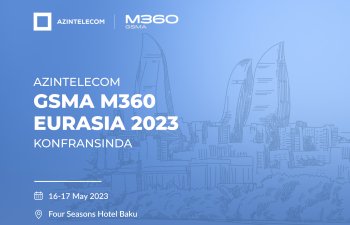 “AzInTelecom” MMC “GSMA M360 Eurasia 2023” beynəlxalq konfransında!