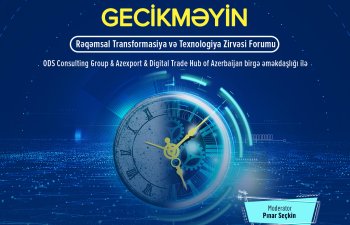 “Rəqəmsal Transformasiya və Texnologiya Zirvəsi Forumu” keçiriləcək