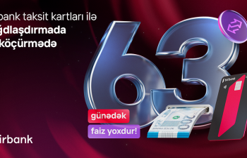 Birbank taksit kartlarında bütün əməliyyatlarda güzəşt müddəti 63 günədək oldu