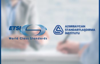 AZSTAND və Avropa Telekommunikasiya Standartlaşdırma İnstitutu arasında əməkdaşlığa dair müqavilə imzalanıb