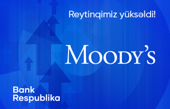Moody\'s Bank Respublika-nın reytinqini \