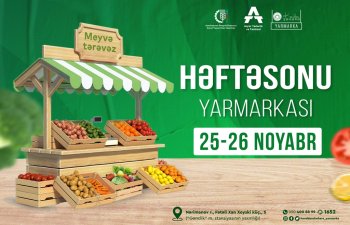 Bakıda “Kənddən Şəhərə” həftəsonu yarmarkaları təşkil olunacaq