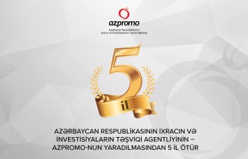 AZPROMO-nun yaradılmasından 5 il ötür