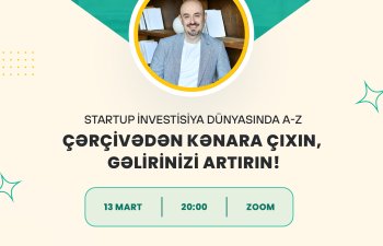 Fərid İsmayılzadə ilə “Startap investisiyası sahəsində A-dan Z-yə”