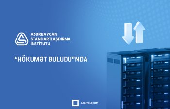 AZSTAND informasiya sistemlərini qismən “Hökumət buludu”na köçürüb