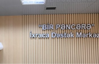 “Bir Pəncərə” İxraca Dəstək Mərkəzi vasitəsilə həyata keçirilmiş qeyri-neft ixracının dəyəri AÇIQLANIB