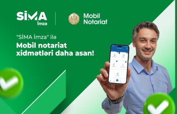 “Mobil notariat”a “SİMA İmza” ilə giriş imkanı yaradılıb