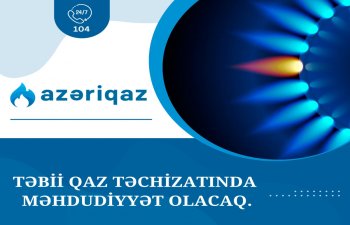 Sabah Bakının bu rayonlarında qaz təchizatında fasilə yaranacaq