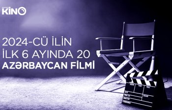 2024-cü ilin ilk 6 ayında 20 Azərbaycan filmi kinoteatrda nümayiş olunub - CƏDVƏL