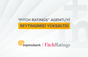 "Fitch Ratings"Expressbank-ınreytinqlərini yüksəltdi