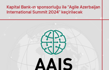 Kapital Bank-ın sponsorluğu ilə“Agile Azerbaijan International Summit-2024”keçiriləcək