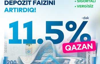 “Bank of Baku”da əmanət faizi yüksəldi, 11.5 %-dək oldu