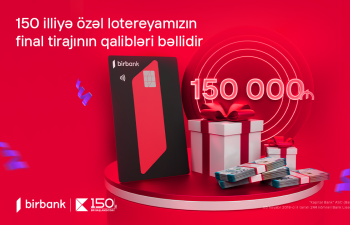 Kapital Bank-ın 150 illiyinə həsr olunan lotereyada 150000AZN mükafatın sahibi bəlli oldu