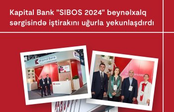 Kapital Bank“SIBOS 2024” beynəlxalq sərgisində iştirakını uğurla yekunlaşdırdı