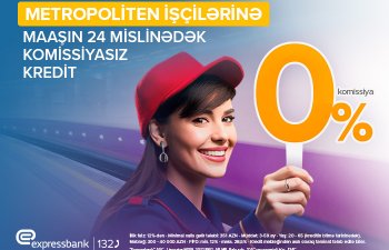 Expressbankdan Metropoliten işçilərinə özəl təklif