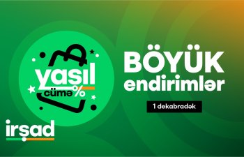 "İrşad"da İLİN ƏN BÖYÜK ENDİRİMLƏRİ! Yaşıl cümə kampaniyası başladı!