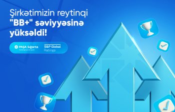 “S&P Global Ratings”“PAŞA Sığorta”nın fəaliyyətini "BB+" reytinqinə yüksəltdi