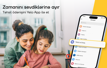 Təhsil ödənişləri Yelo App ilə daha rahatdır!