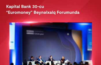 Kapital Bank 30-cu “Euromoney” Mərkəzi və Şərqi Avropa Forumunda