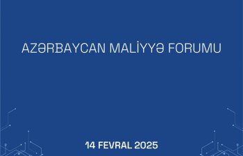 Bakıda Azərbaycan Maliyyə Forumu keçirilir