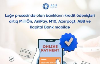 Ləğv prosesində olan bankların kredit ödənişləri artıq MilliÖn, AniPay, M10, Azərpoçt, ABB və Kapital Bank mobildə