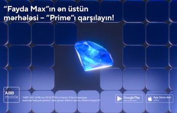 ABB “Fayda Max”ın ən üstün - “Prime”mərhələsini təqdim etdi!