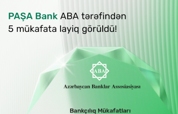 "PAŞA Bank” ABA tərəfindən 5 nüfuzlu mükafata layiq görülüb