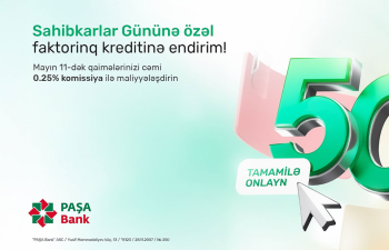 “PAŞA Bank”dan bizneslərə dəstək: Faktorinq xidmətində 50% endirim