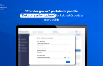 Dövlət satınalmalarının vahid internet portalında yeni funksiya istifadəyə verilib
