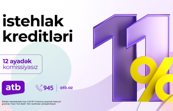Azər Türk Bank müştərilər üçün sərfəli kredit kampaniyasını davam etdirir
