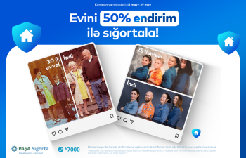 PAŞA Sığorta Ailə Gününə özəl olaraq evlərin sığortalanmasında 50 % endirim təklif edir!