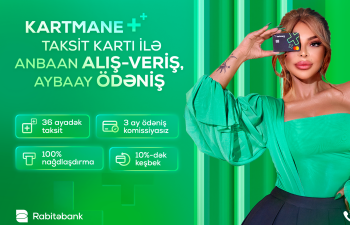 YAY XƏRCLƏRİNİZİ KARTMANE TAKSİT KARTI İLƏ İDARƏ EDİN!