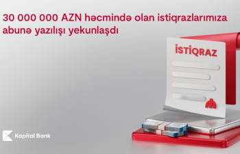 Kapital Bank-ın 30 000 000 AZN həcmində istiqrazlarının yerləşdirilməsi başa çatdı