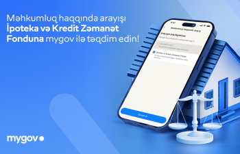 Vətəndaşlar məhkumluq haqqında arayışı İpoteka və Kredit Zəmanət Fonduna artıq rəqəmsal formada təqdim edə bilərlər