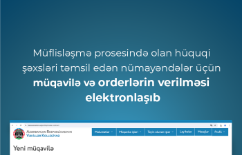 Müflisləşmə prosesində olan hüquqi şəxsləri təmsil edən nümayəndələr üçün müqavilə və orderlərin verilməsi elektronlaşıb