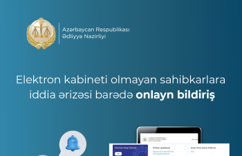 Elektron kabineti olmayan sahibkarlara iddia ərizəsi barədə onlayn bildiriş göndərilməsi imkanı yaradılıb