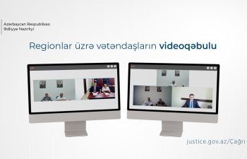 Ədliyyə Nazirliyi regionlarda videoqəbulları genişləndirir
