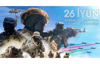26 İyun – Azərbaycan Silahlı Qüvvələr Günü: Müstəqilliyimizin və Qüdrətimizin Rəmzi