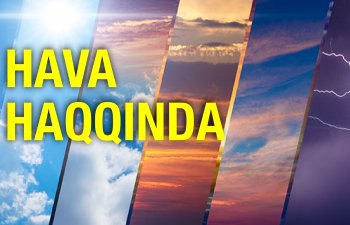 İyulda havanın temperaturu iqlim normasına yaxın olacaq