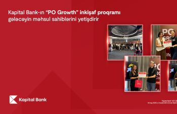 Kapital Bank-ın “PO Growth” inkişaf proqramı gələcəyin məhsul sahiblərini yetişdirir