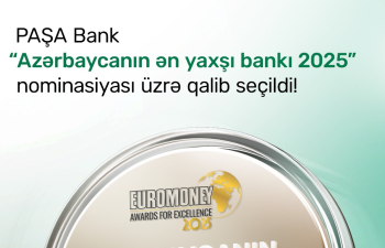 “PAŞA Bank” “Euromoney” beynəlxalq nəşri tərəfindən “Azərbaycanın ən yaxşı bankı 2025” mükafatına layiq görülüb