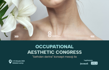 Ölkəmizdə ilk dəfə Occupational Aesthetic Congress keçiriləcək!