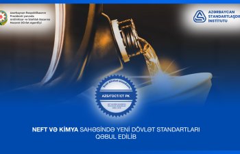Ölkədə neft və kimya sahəsində yeni dövlət standartları qəbul edilib
