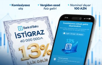 Bank of Baku istiqrazlarını ALIN, illik 13% GƏLİR QAZANIN, İSTƏDİYİNİZ VAXT SATIN.