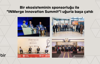 Bir ekosisteminin sponsorluğu ilə “INMerge” İnnovasiya Sammiti uğurla başa çatdı