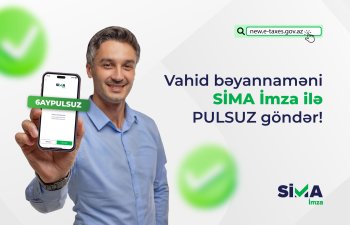 Vahid vergi bəyannaməsinin “SİMA İmza” ilə təqdim edilməsi mümkün oldu