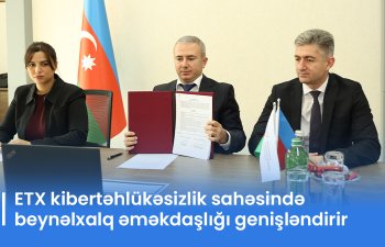 ETX və Malayziya Milli CERT-i kibertəhlükəsizlik sahəsində əməkdaşlıq Memorandumu imzalayıb